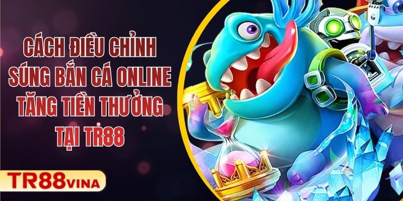 Bắn Cá TR88 – Làm Chủ Đại Dương, Bội Thu Phần Thưởng - Spinqube96