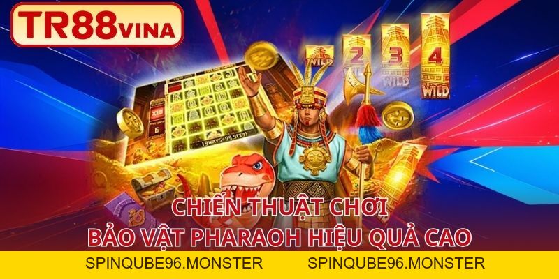 Bảo Vật Pharaoh – Chinh Phục Kho Báu Cổ Đại Tại TR88 - Spinqube96 Bảo Vật Pharaoh – Chinh Phục Kho Báu Cổ Đại Tại TR88 - Spinqube96