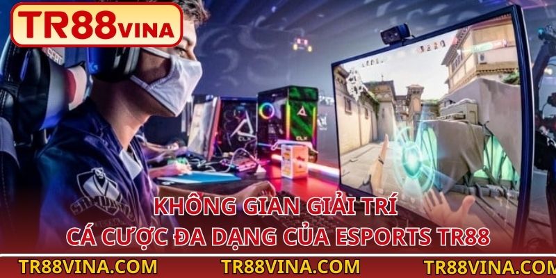 Esports TR88 – Kèo Chuẩn Từng Trận, Thưởng Khủng Chờ Bạn - Spinqube96 Esports TR88 – Kèo Chuẩn Từng Trận, Thưởng Khủng Chờ Bạn - Spinqube96
