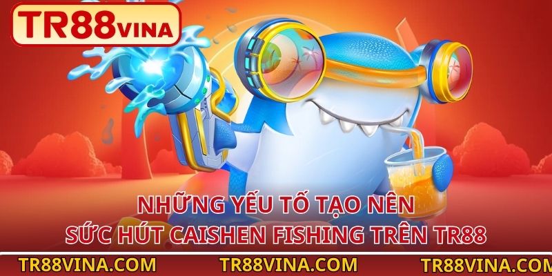 Caishen Fishing – Game Bắn Cá Tài Lộc Hấp Dẫn Trên TR88 VINA - Spinqube96 Caishen Fishing – Game Bắn Cá Tài Lộc Hấp Dẫn Trên TR88 VINA - Spinqube96