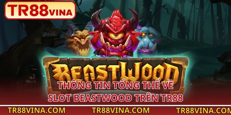 Beastwood – Slot Chủ Đề Rừng Xanh Kịch Tính Tại TR88 VINA - Spinqube96 Beastwood – Slot Chủ Đề Rừng Xanh Kịch Tính Tại TR88 VINA - Spinqube96