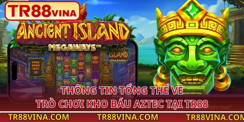 Kho Báu Aztec – Khai Phá Vàng Cổ Đại Tại TR88 VINA - Spinqube96 Kho Báu Aztec – Khai Phá Vàng Cổ Đại Tại TR88 VINA - Spinqube96