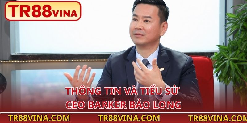 CEO Barker Bảo Long – Dẫn Dắt TR88 Bằng Chiến Lược Đột Phá - Spinqube96 CEO Barker Bảo Long – Dẫn Dắt TR88 Bằng Chiến Lược Đột Phá - Spinqube96