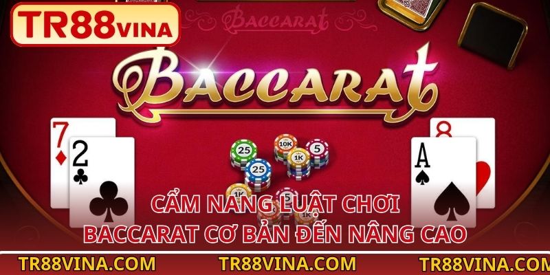Luật Chơi Baccarat – Chìa Khóa Cho Những Ván Cược Tại TR88 - Spinqube96 Luật Chơi Baccarat – Chìa Khóa Cho Những Ván Cược Tại TR88 - Spinqube96