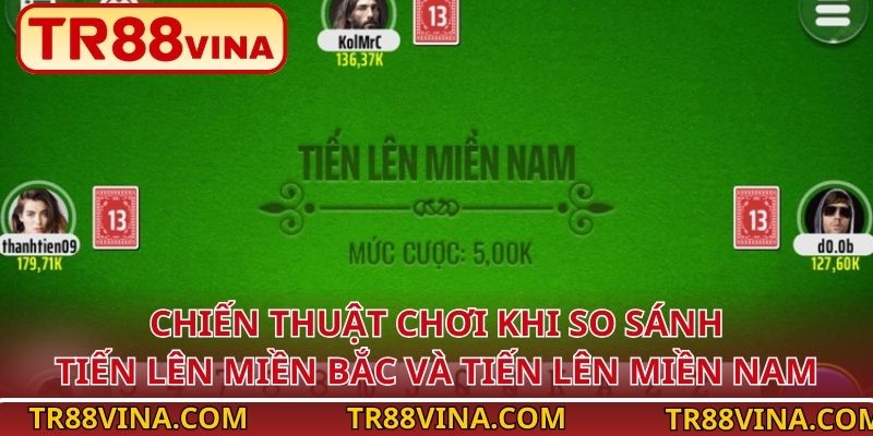 Cùng TR88 So Sánh Tiến Lên Miền Bắc Và Tiến Lên Miền Nam - Spinqube96 Cùng TR88 So Sánh Tiến Lên Miền Bắc Và Tiến Lên Miền Nam - Spinqube96