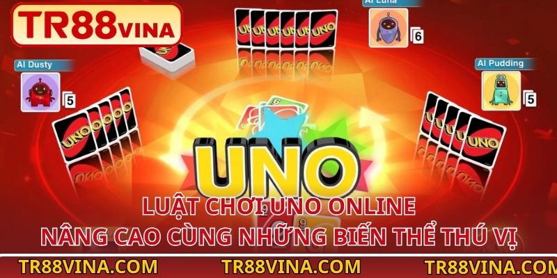 Luật Chơi UNO Online Cơ Bản Và Nâng Cao Cho Newbie Tại TR88 - Spinqube96 Luật Chơi UNO Online Cơ Bản Và Nâng Cao Cho Newbie Tại TR88 - Spinqube96