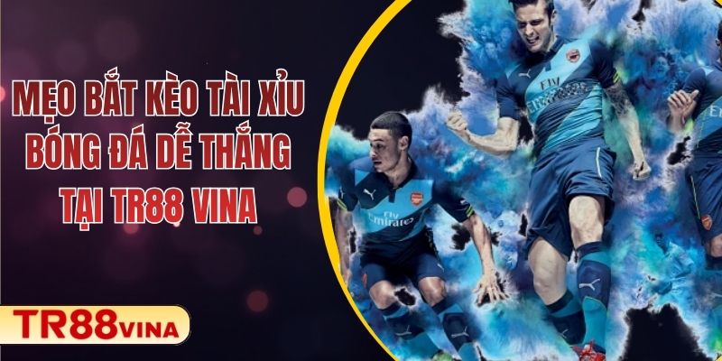 Mẹo Bắt Kèo Tài Xỉu Bóng Đá Dễ Thắng Tại TR88 VINA - Spinqube96 Mẹo Bắt Kèo Tài Xỉu Bóng Đá Dễ Thắng Tại TR88 VINA - Spinqube96