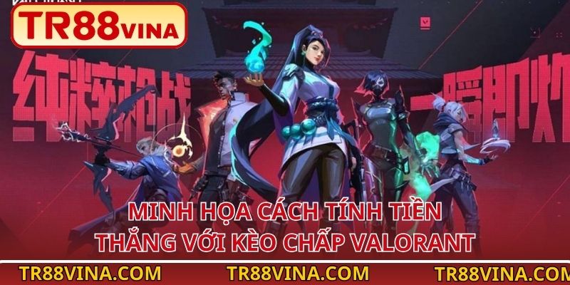 Kèo Chấp Valorant – Lựa Chọn Sinh Lời Cao Tại TR88 VINA - Spinqube96 Kèo Chấp Valorant – Lựa Chọn Sinh Lời Cao Tại TR88 VINA - Spinqube96