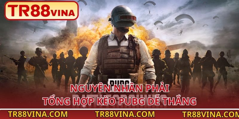 Tổng Hợp Kèo PUBG Dễ Thắng Tăng Tỷ Lệ Ăn Thưởng Tại TR88 - Spinqube96 Tổng Hợp Kèo PUBG Dễ Thắng Tăng Tỷ Lệ Ăn Thưởng Tại TR88 - Spinqube96