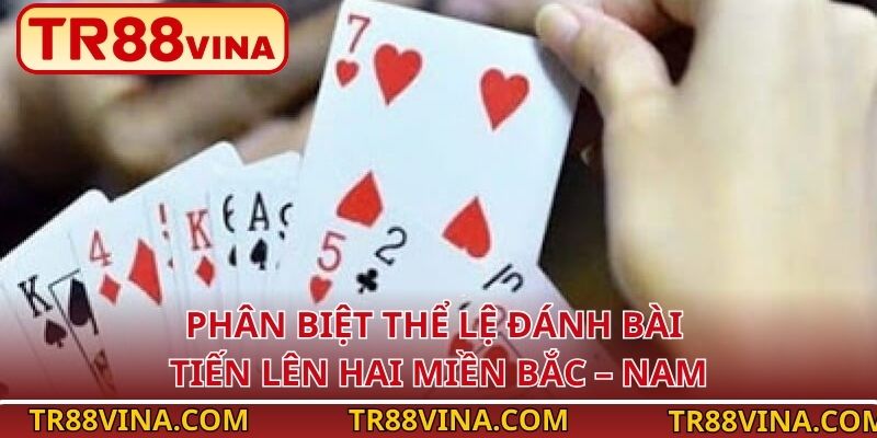Cùng TR88 So Sánh Tiến Lên Miền Bắc Và Tiến Lên Miền Nam - Spinqube96 Cùng TR88 So Sánh Tiến Lên Miền Bắc Và Tiến Lên Miền Nam - Spinqube96